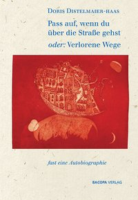 Pass auf, wenn du über die Strasse gehst oder Verlorene Wege