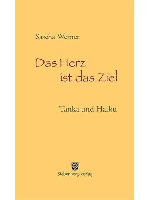 Das Herz ist das Ziel .Tanka und Haiku