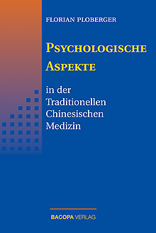 Psychologische Aspekte in der Traditionellen Chinesischen Medizin