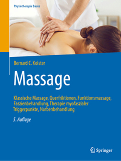 Massage. Klassische Massage, Querfriktionen, Funktionsmassage, Faszienbehandlung