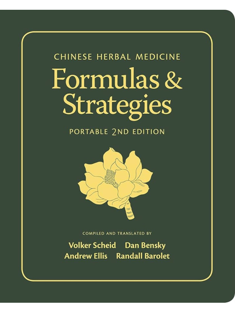 Chinese Herbal Medicine Formulas and Strategies (2nd Ed.)
