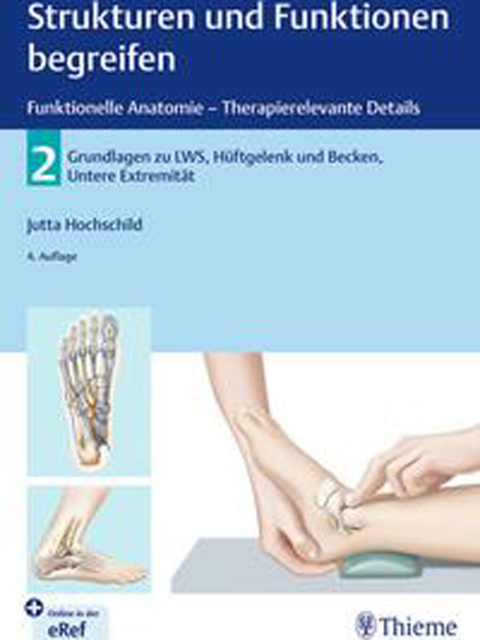 Strukturen und Funktionen begreifen - Funktionelle Anatomie. Band 2: LWS, Becken, Hüftgelenk, Untere Extremität