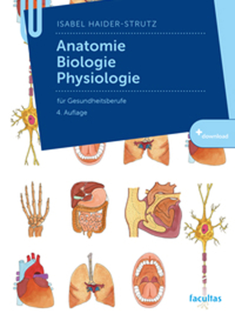 Anatomie, Biologie, Physiologie für Gesundheitsberufe