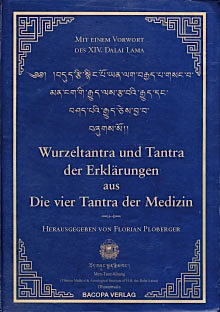 Wurzeltantra und Tantra der Erklärungen aus Die vier Tantra der Tibetischen Medizin.