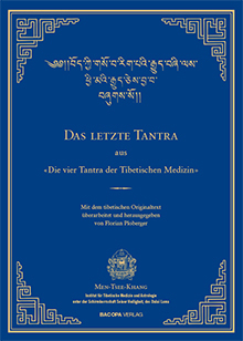 Das letzte Tantra der vier Tantra der Tibetischen Medizin