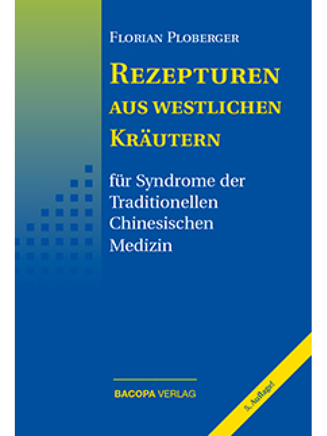 Rezepturen aus westlichen Kräutern für Syndrome der Traditionellen Chinesischen Medizin