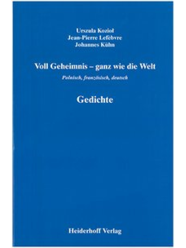 Voll Geheimnis - ganz wie die Welt