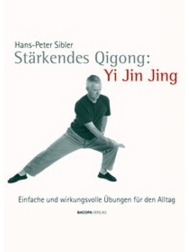 Stärkendes Qi Gong: Yi Jin Jing