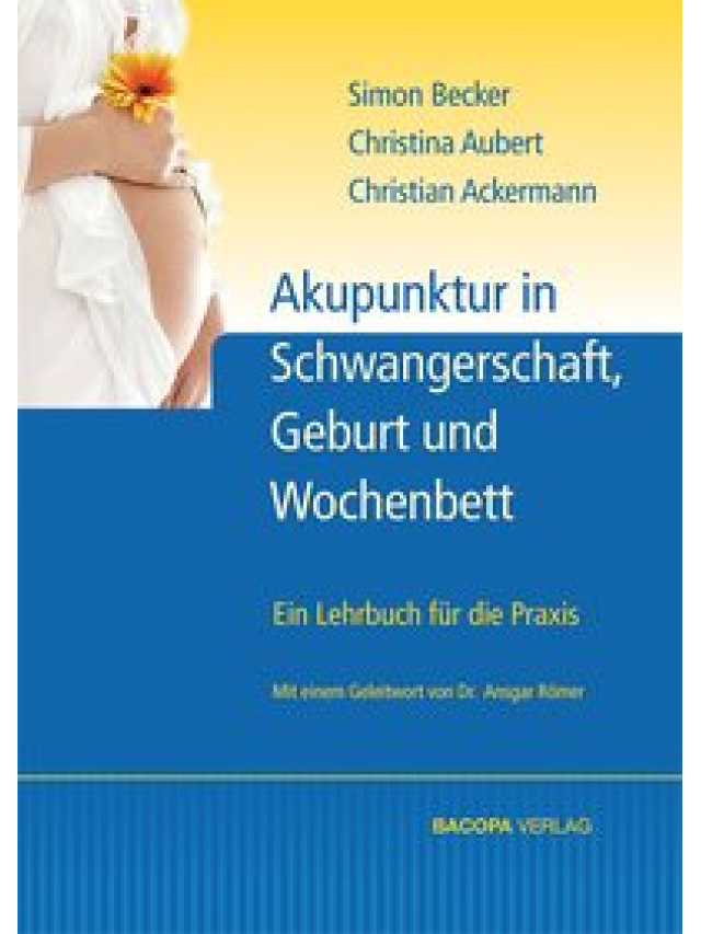 Akupunktur in Schwangerschaft, Geburt und Wochenbett