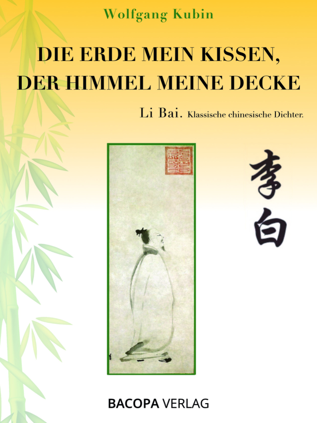 Klassische chinesische Dichter. Li Bai. Die Erde mein Kissen, der Himmel meine Decke