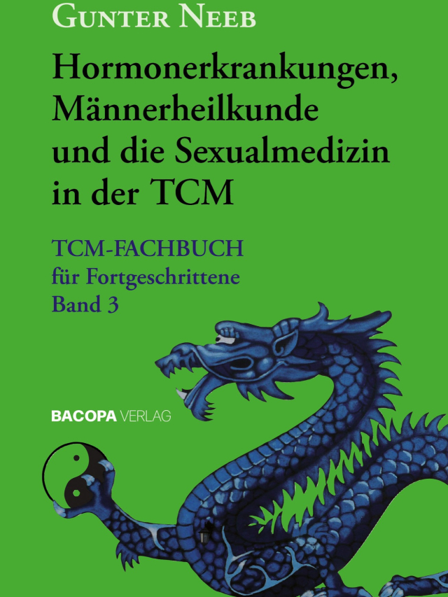 Hormonerkrankungen, Männerheilkunde und die Sexualmedizin in der TCM