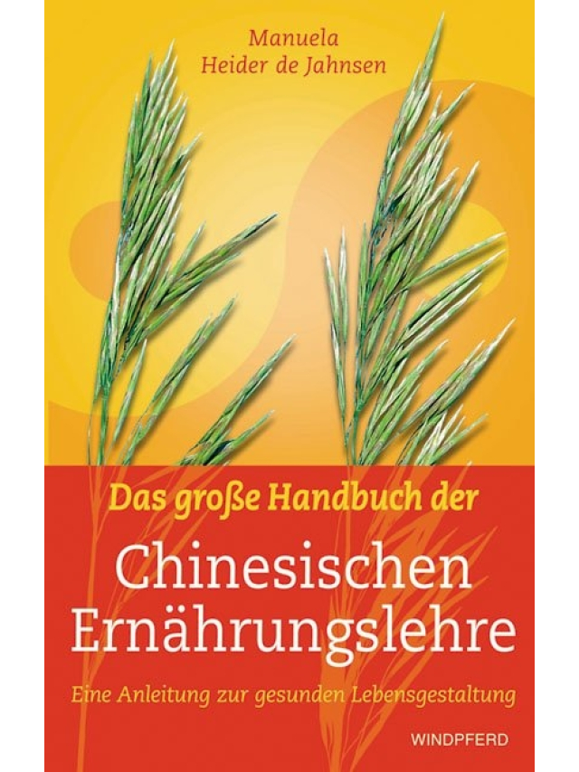 Das große Handbuch der Chinesischen Ernährungslehre