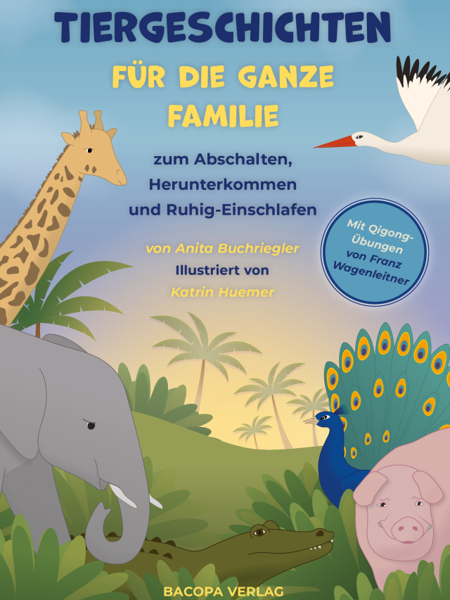 Tiergeschichten für die ganze Familie zum Abschalten, Herunterkommen und Ruhig-Einschlafen Tiergeschichten für die ganze Familie zum Abschalten, Herunterkommen und Ruhig-Einschlafen