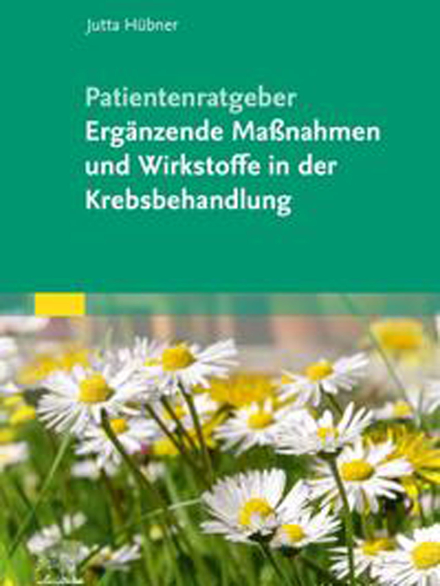 Patientenratgeber Ergänzende Maßnahmen und WIrkstoffe in der Krebsbehandlung