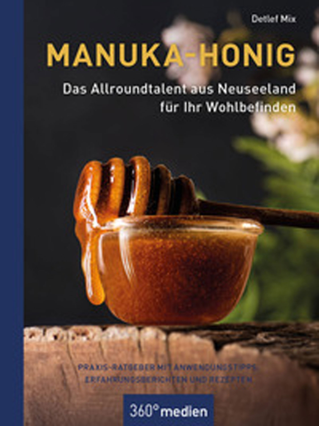 Manuka-Honig - Das Allroundtalent aus Neuseeland für Ihr Wohlbefinden