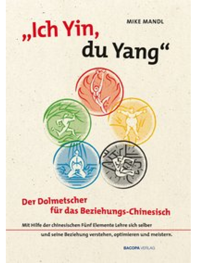 Ich Yin, Du Yang. Der Dolmetscher für das Beziehungschinesisch