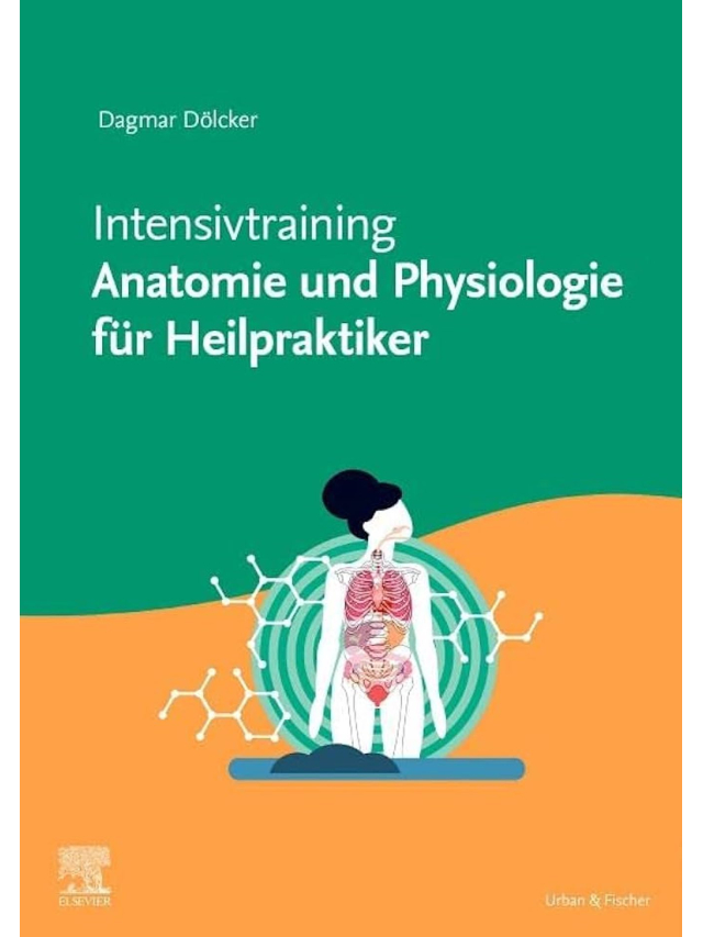 Intensivtraining Anatomie und Physiologie für Heilpraktiker
