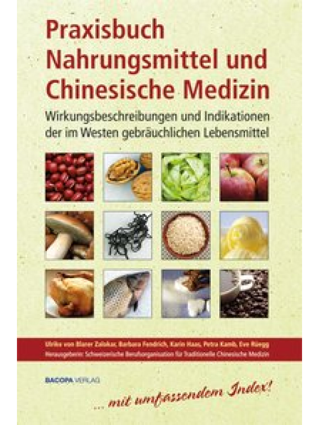 Praxisbuch Nahrungsmittel und Chinesische Medizin