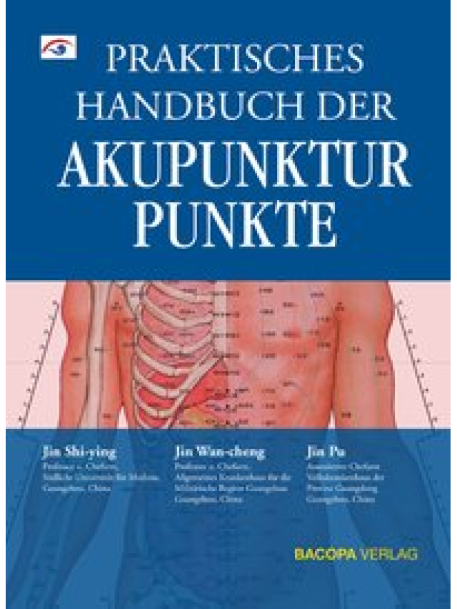 Praktisches Handbuch der Akupunkturpunkte