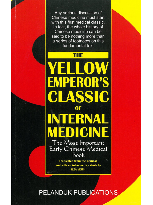 The Yellow Emperors Classic of Internal Medicine. The Most Important Early Chinese Medical Book