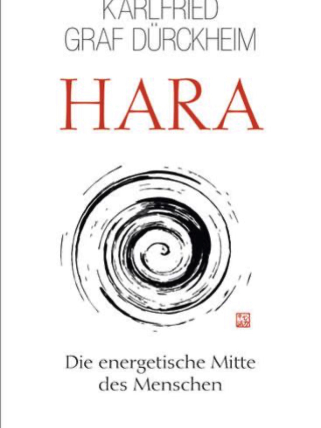 Hara. Die energetische Mitte des Menschen. Entdecken Sie die heilsame Kraft Ihres inneren Energiezentrums - Hara