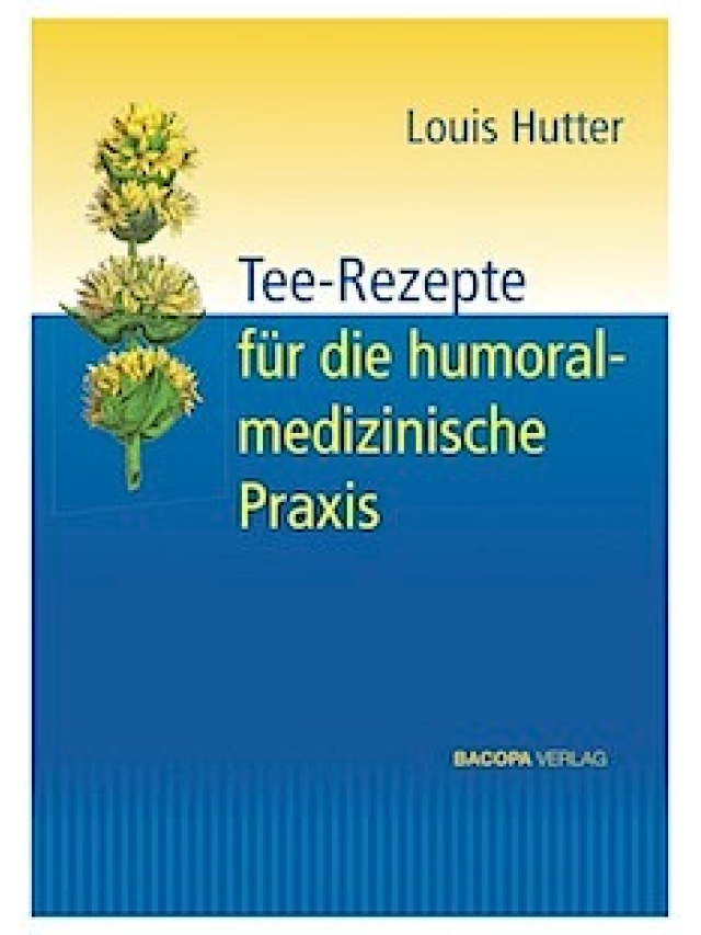 Tee-Rezepte für die humoralmedizinische Praxis