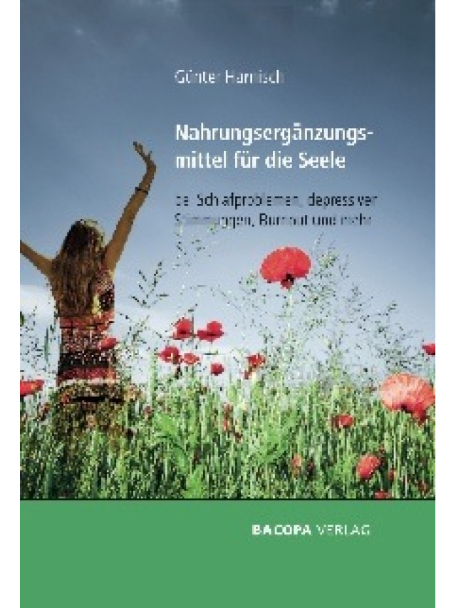 Nahrungsergänzungsmittel für die Seele bei Schlafproblemen, depressiven Stimmungen, Burnout und mehr