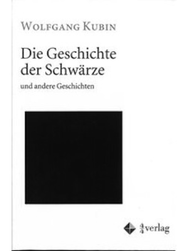 Die Geschichte der Schwärze und andere Geschichten