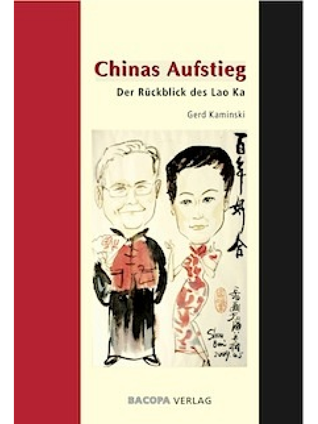 Chinas Aufstieg. Der Rückblick des Lao Ka