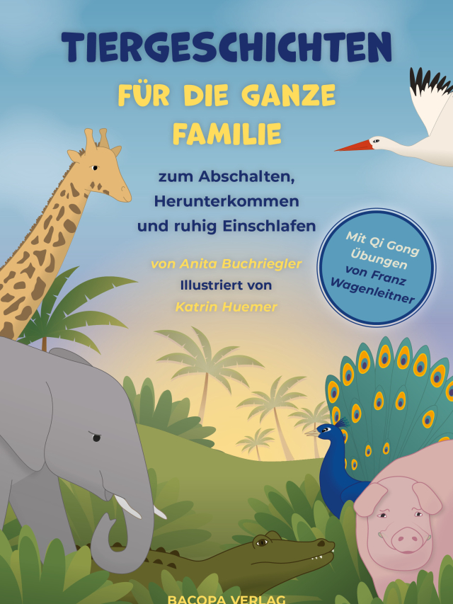 Tiergeschichten für die ganze Familie zum Abschalten, Herunterkommen und ruhig Einschlafen