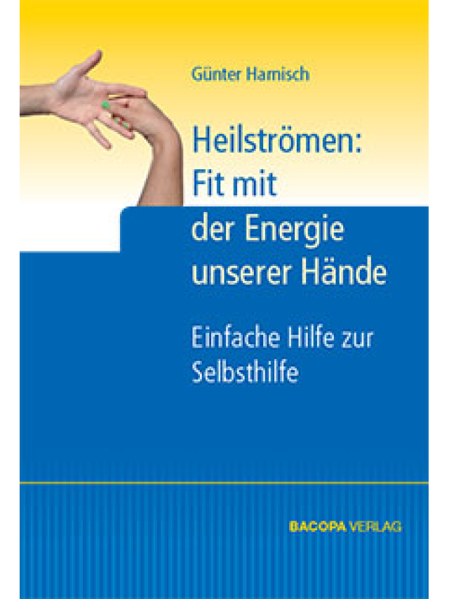 Heilströmen: Fit mit der Energie unserer Hände