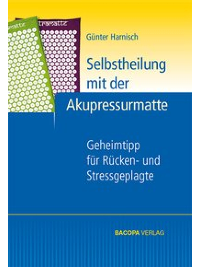 Selbstheilung mit der Akupressurmatte