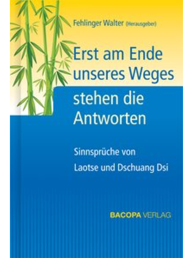 Erst am Ende unseres Weges stehen die Antworten