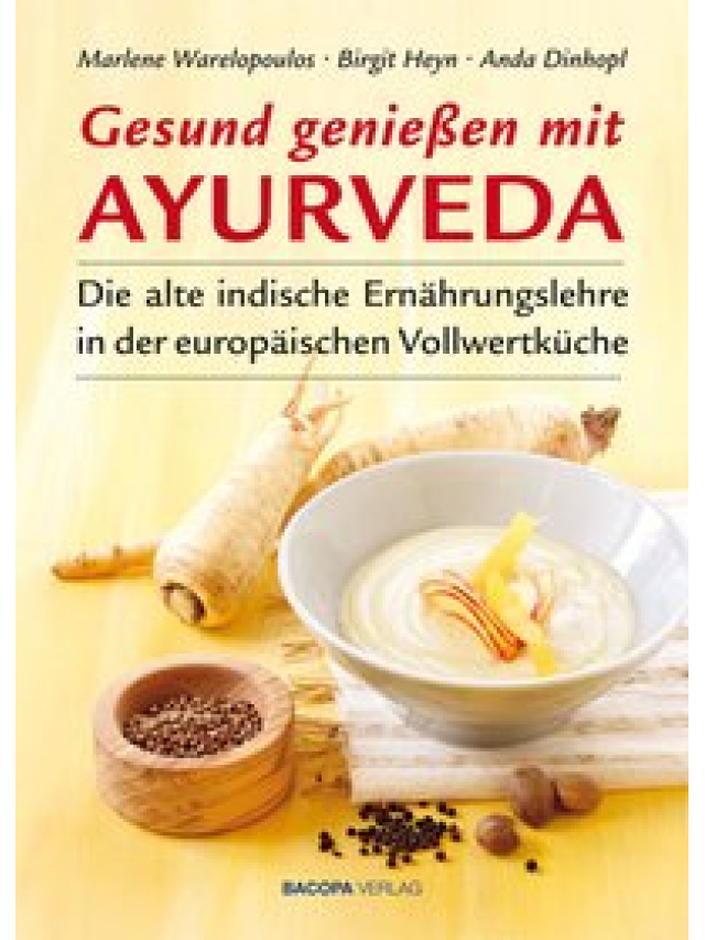 Gesund genießen mit Ayurveda