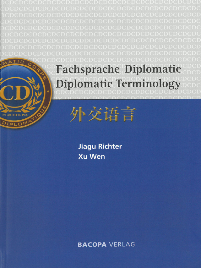 Fachsprache Diplomatie. Diplomatic Terminology Deutsch/Chinesisch/Englisch